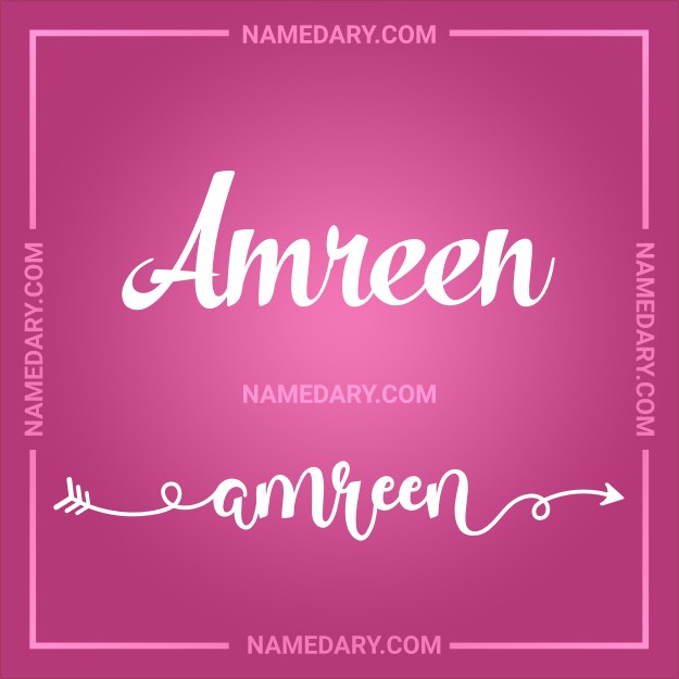 Amreen - Name Meaning, Popularity, Personality, And More