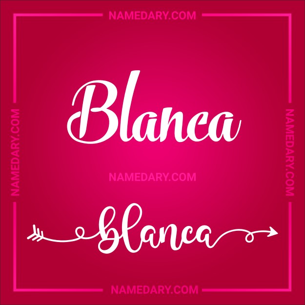 Blanca Name Meaning, Personality & Popularity – Full Breakdown