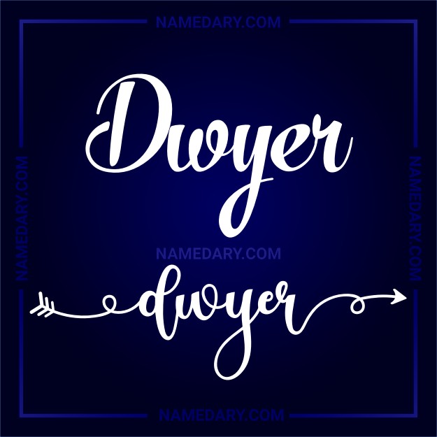 Dwyer - Name meaning, Popularity, Personality, and More