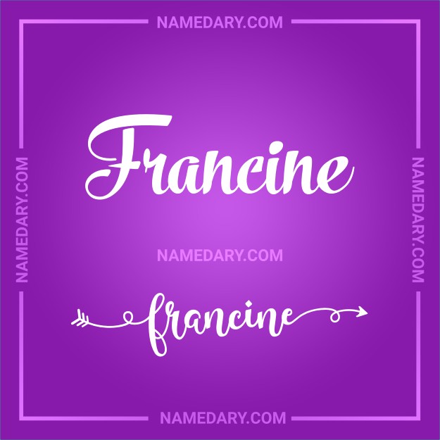 Francine Meaning, Origin, Traits & More Namedary