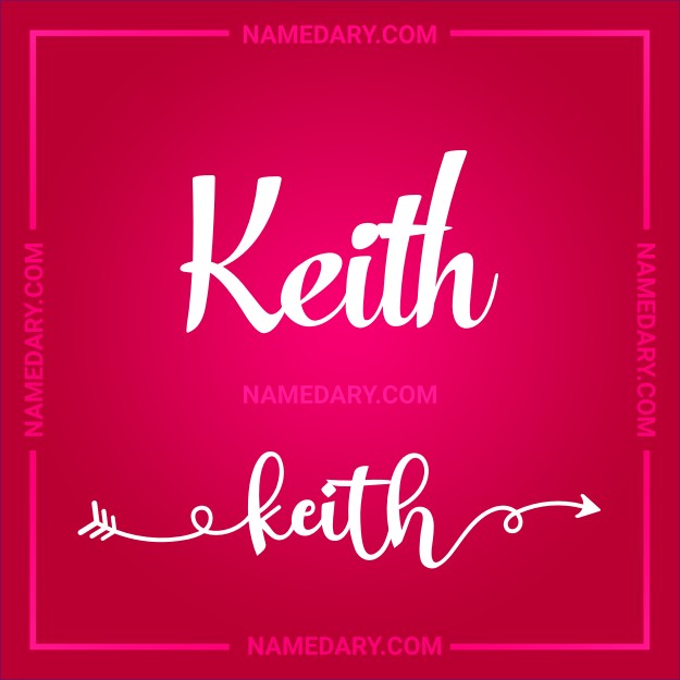 Keith: Meaning, Origin, Traits & More | Namedary