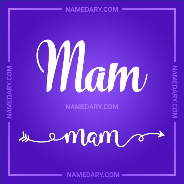 mam-name-meaning-popularity-personality-and-more