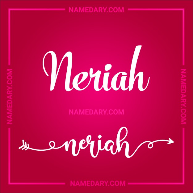 Neriah - Name meaning, Popularity, Personality, and More