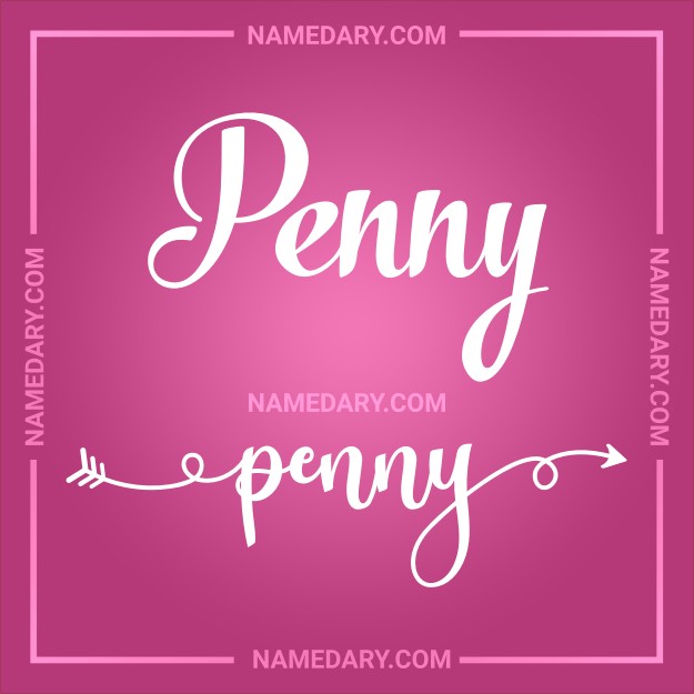 Penny: In-Depth Name Meaning, Popularity Trends, and More Insights