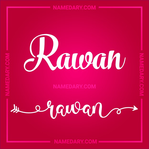 Rawan: In-Depth Name Meaning, Popularity Trends, and More Insights