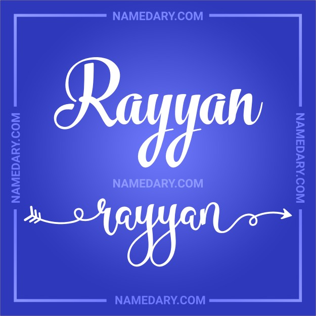 Rayyan: Meaning, Origin, Traits & More | Namedary