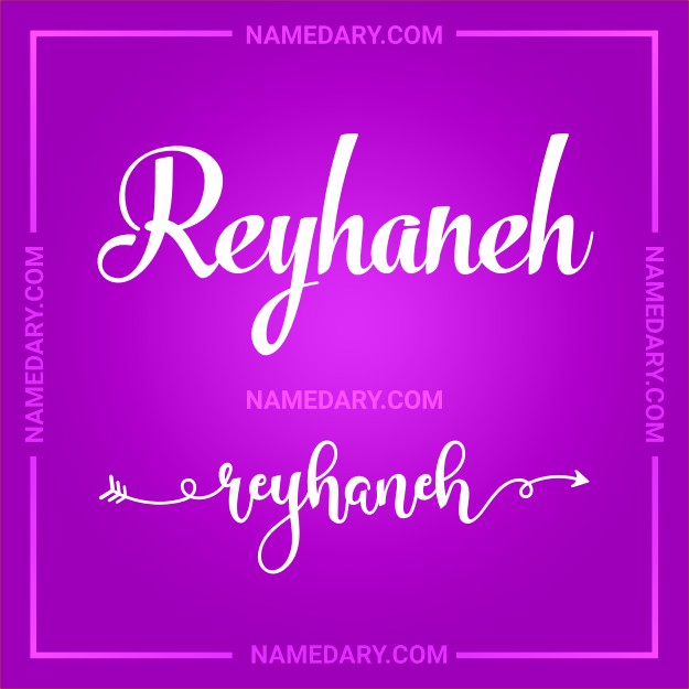 Reyhaneh Name meaning, Popularity, Personality, and More
