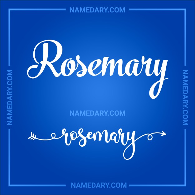 Rosemary: In-Depth Name Meaning, Popularity Trends, and More Insights