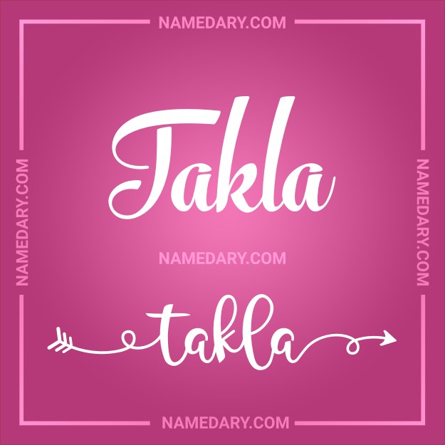 Takla: Meaning, Origin, Traits & More | Namedary