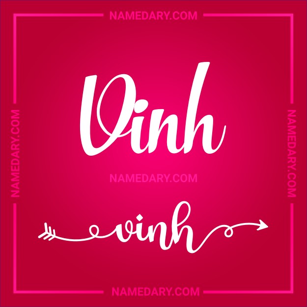 Vinh: Meaning, Origin, Traits & More | Namedary
